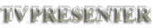 TV PRESENTER